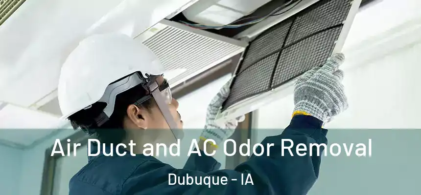  Air Duct and AC Odor Removal Dubuque - IA